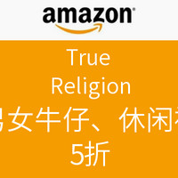 促销活动：美国亚马逊 True Religion 真实信仰 男女牛仔、休闲裤