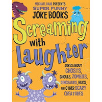 Screaming with Laughter (Michael Dahl Presents Super Funny Joke Books)