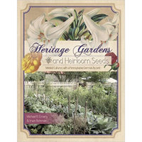 HERITAGE GARDENS, HEIRLOOM SEEDS: Melded Culture