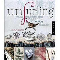 Unfurling: Creative Exercises and Ideas for Blossoming as an Artist