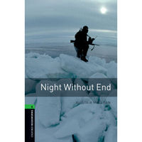 Oxford Bookworms Library: Level 6: Night Without End