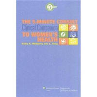 The 5-Minute Consult Clinical Companion to Women's Health[5分钟妇女保健临床咨询指南]