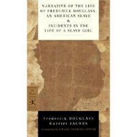 Narrative of Life of Frederick Douglass,an American Slave & Incidents in the Life of a Slave Girl