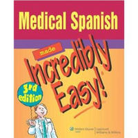 Medical Spanish Made Incredibly Easy! (Incredibly Easy! Series)