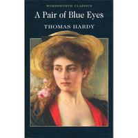 A Pair of Blue Eyes (Wordsworth Classics)[一双湛蓝的眼睛]
