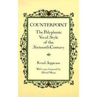 Counterpoint: The Polyphonic Vocal Style of the Sixteenth Century