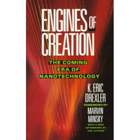 Engines of Creation: The Coming Era of Nanotechn