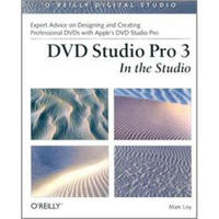 DVD Studio Pro 3: In the Studio (O'Reilly Digital Studio)