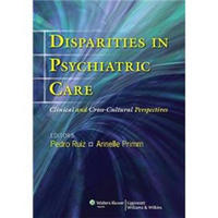 Disparities in Psychiatric Care: Clinical and Cross-Cultural Perspectives[精神科管理中的差距]