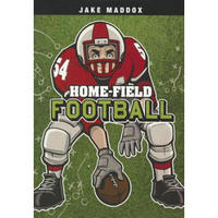 Home-Field Football (Jake Maddox Sports Stories)
