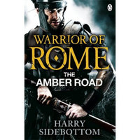 Warrior of Rome: The Amber Road
