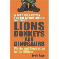 Lions, Donkeys And Dinosaurs: Waste and Blundering in the Military