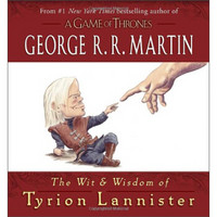 The Wit & Wisdom of Tyrion Lannister Tyrion Lannister的智慧