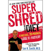 Super Shred: The Big Results Diet: 4 Weeks 20 Pounds Lose It Faster!