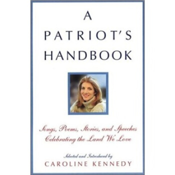 A Patriot's Handbook: Songs, Poems, Stories, and Speeches Celebrating the Land We Love