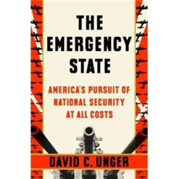 The Emergency State: America's Pursuit of Absolute Security at All Costs