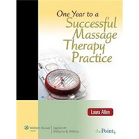 One Year to a Successful Massage Therapy Practice (LWW In Touch Series)[一年学会按摩]