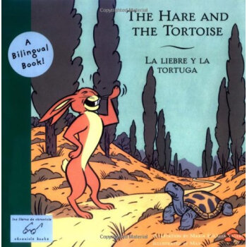 The Hare and the Tortoise/La Liebre y La Tortuga (Bilingual Fairy Tales)[龟兔赛跑]