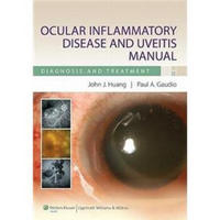 Ocular Inflammatory Disease and Uveitis Manual: Diagnosis and Treatment