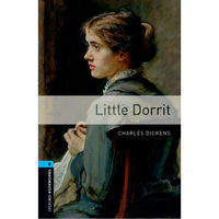Oxford Bookworms Library: Level 5: Little Dorrit