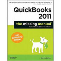 QuickBooks 2011: The Missing Manual (Missing Manuals)