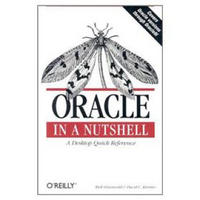 Oracle in a Nutshell: A Desktop Quick Reference (In a Nutshell (O'Reilly))