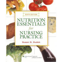 Nutrition Essentials for Nursing Practice[营养护理实践精要]