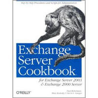 Exchange Server Cookbook: For Exchange Server 2003 and Exchange 2000 Server