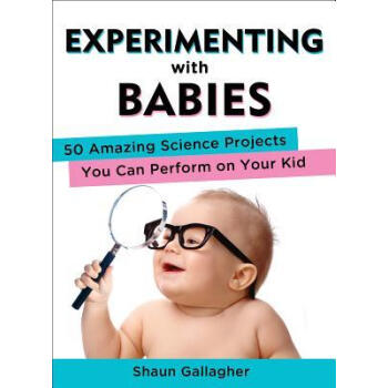 Experimenting with Babies  50 Amazing Science Pr