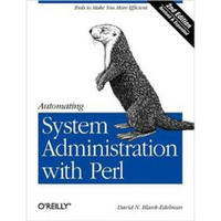 Automating System Administration with Perl: Tools to Make You More Efficient