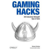 Gaming Hacks: 100 Industrial-Strength Tips & Tools