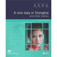 Tiantian Zhongwen: A Nice Lady in Shanghai and Other Stories