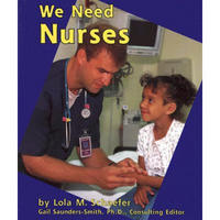 We Need Nurses (Helpers in Our Community)