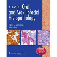 Atlas of Oral and Maxillofacial Histopathology[口腔颌面组织病理学图谱：口腔活检样本描述指南]