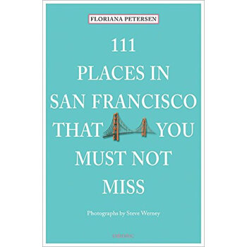 111 Places In San Francisco That You Must Not Miss