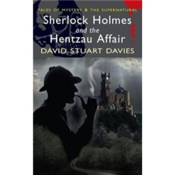 Sherlock Holmes and the Hentzau Affair (Tales of Mystery & the Supernatural) 福尔摩斯