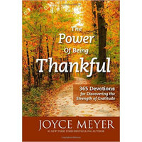 Power Of Being Thankful: 365 Devotions For Discovering The Strength... (Devotional)