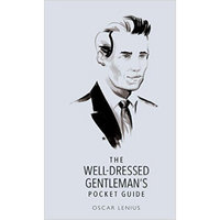 The Well-Dressed Gentleman'S Guide