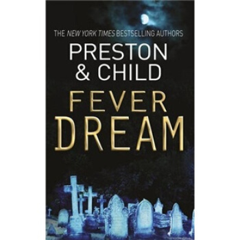 Fever Dream: An Agent Pendergast Novel