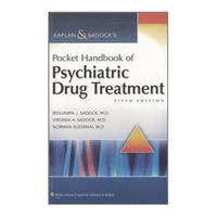 Kaplan & Sadock's Pocket Handbook of Psychiatric Drug Treatment[精神科药物治疗手册]