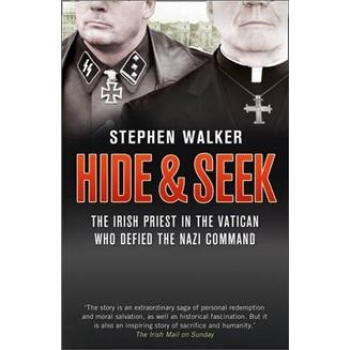 Hide & Seek: The Irish Priest in the Vatican Who Defied the Nazi Command