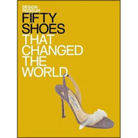 Fifty Shoes That Changed the World[改变了世界的五十双鞋]