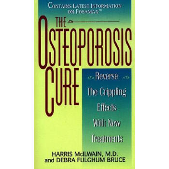The Osteoporosis Cure: Reverse the Crippling Effects With New Treatments