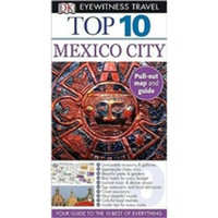 DK Eyewitness Travel Guide : Top 10 Mexico City