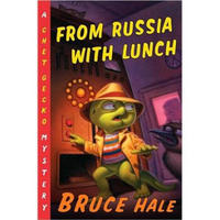 From Russia with Lunch: A Chet Gecko Mystery