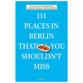 111 Places In Berlin That You Shouldn'T Miss