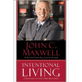 Intentional Living: Choosing A Life That Matters (International)
