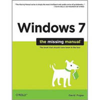 Windows 7: The Missing Manual (Missing Manuals)