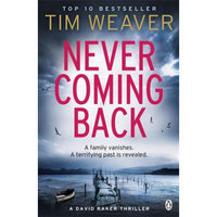 Never Coming Back: David Raker Novel #4