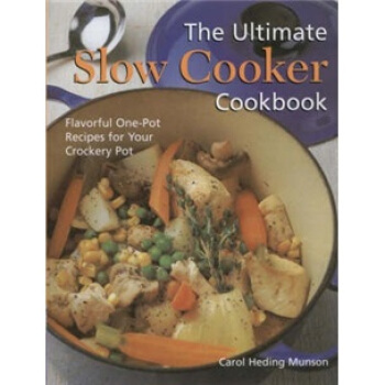 Ultimate Slow Cooker Cookbook[终极慢煲食谱]